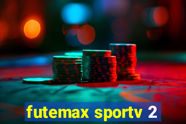 futemax sportv 2