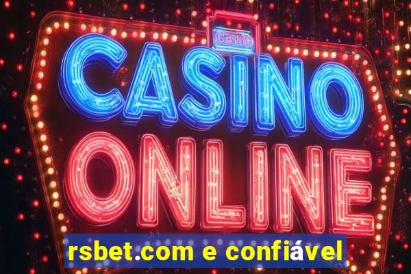 rsbet.com e confiável