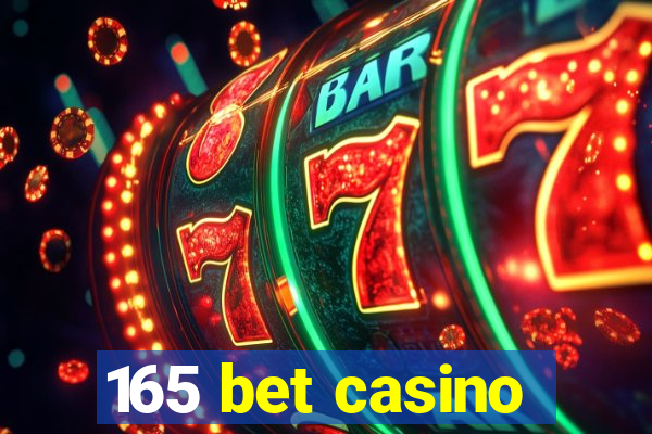 165 bet casino