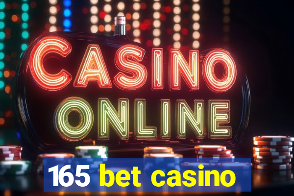 165 bet casino