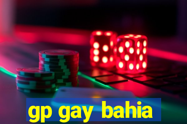 gp gay bahia