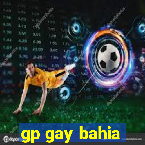 gp gay bahia