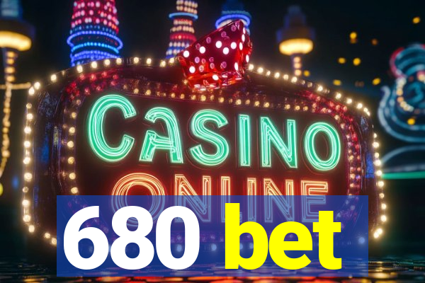 680 bet