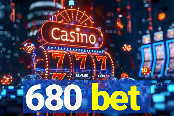 680 bet