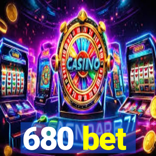 680 bet