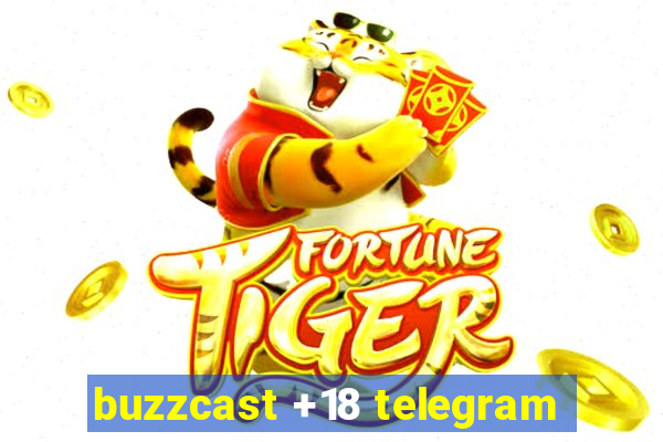 buzzcast +18 telegram