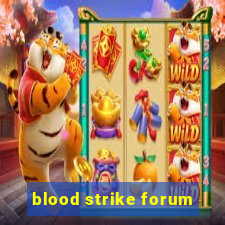 blood strike forum