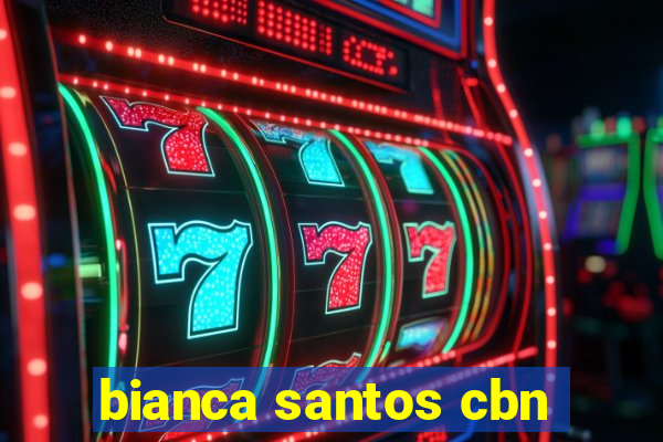 bianca santos cbn