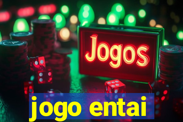 jogo entai