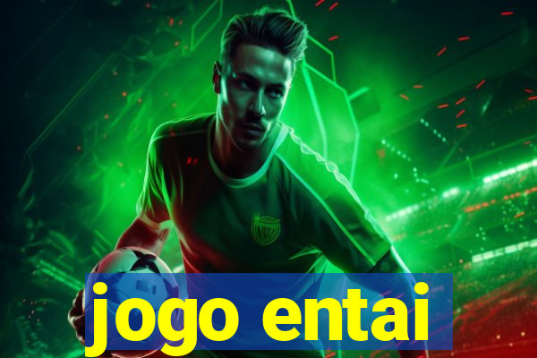 jogo entai