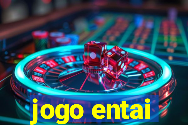 jogo entai