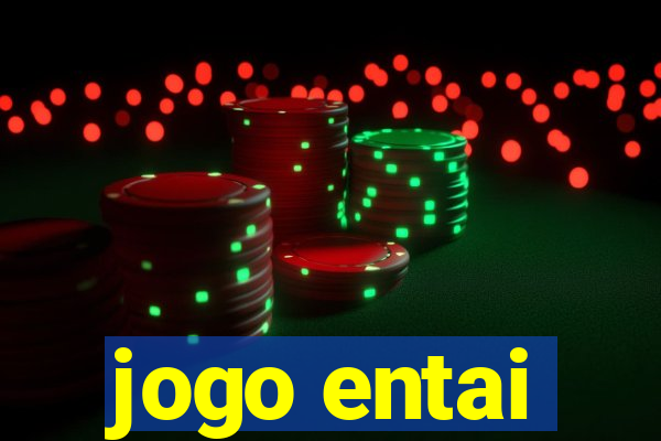 jogo entai