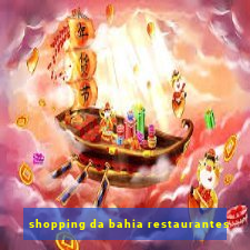 shopping da bahia restaurantes