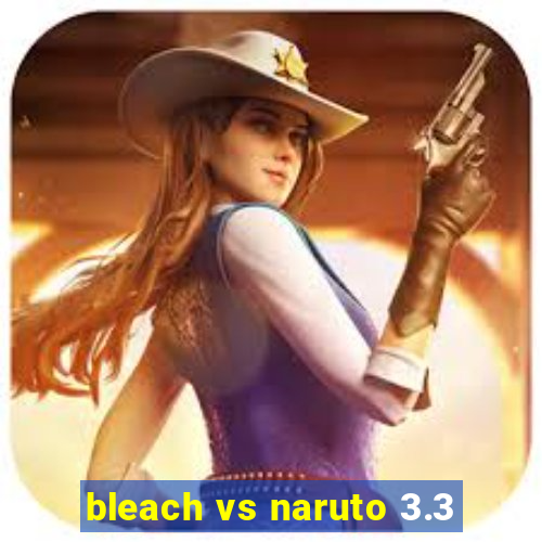 bleach vs naruto 3.3