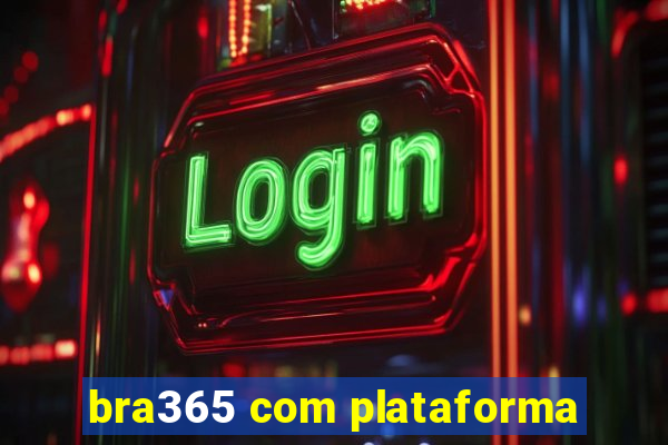 bra365 com plataforma