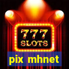 pix mhnet