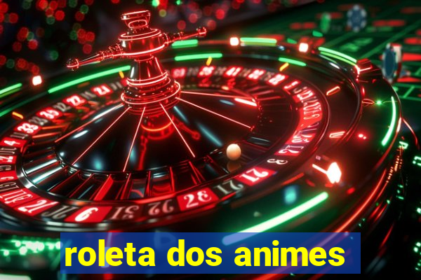 roleta dos animes