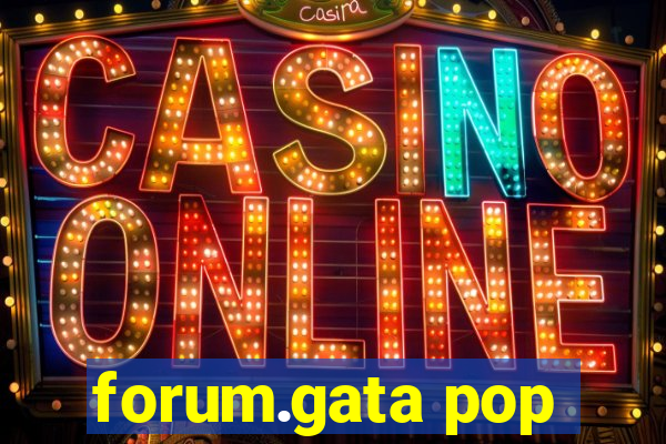 forum.gata pop