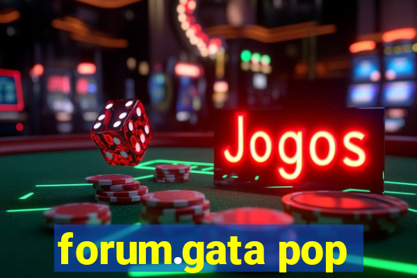 forum.gata pop