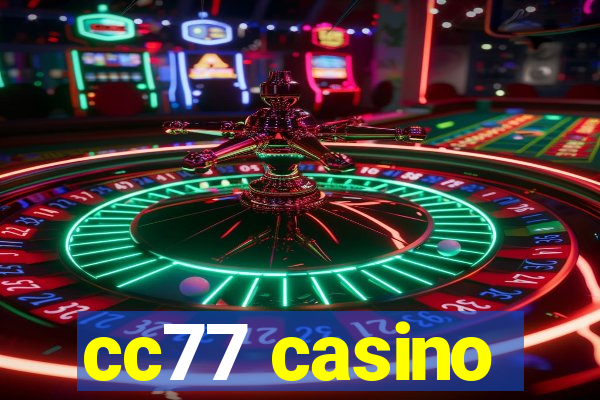 cc77 casino