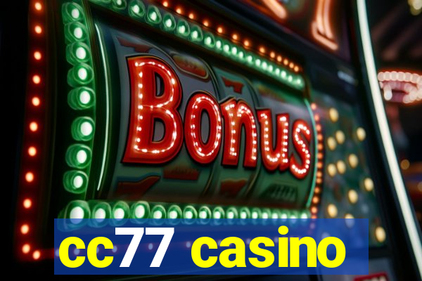 cc77 casino