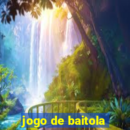 jogo de baitola