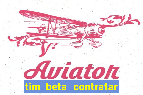 tim beta contratar pacote adicional