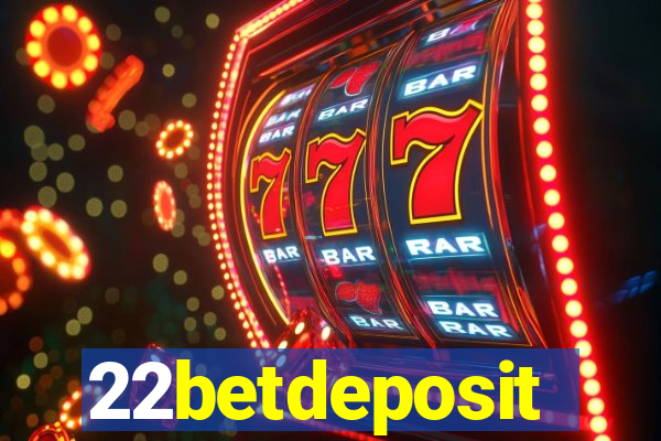 22betdeposit