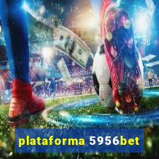 plataforma 5956bet