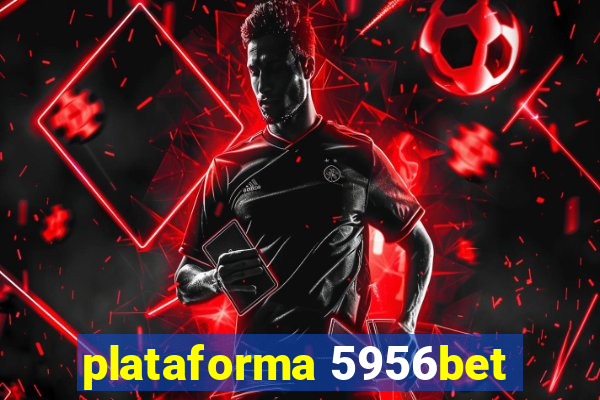 plataforma 5956bet