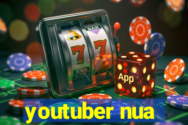 youtuber nua