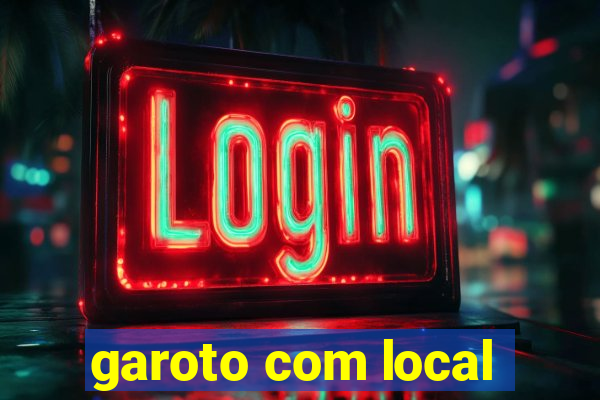 garoto com local