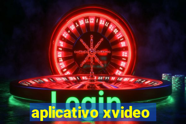 aplicativo xvideo