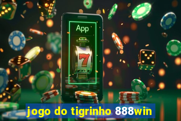 jogo do tigrinho 888win