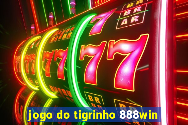 jogo do tigrinho 888win