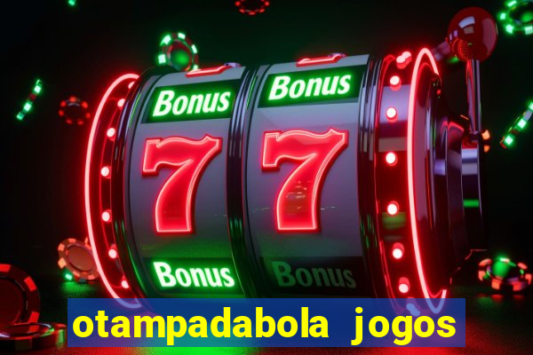 otampadabola jogos ao vivo palmeiras