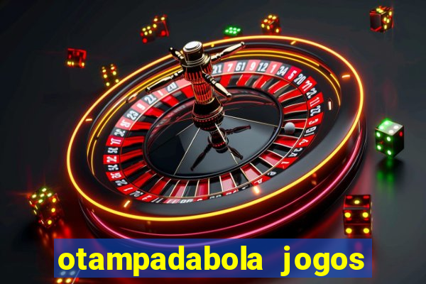 otampadabola jogos ao vivo palmeiras