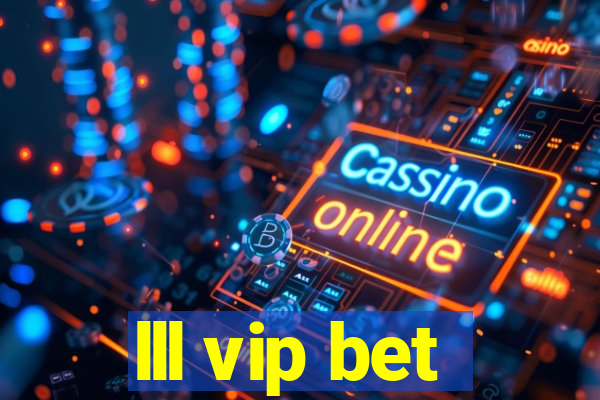 lll vip bet