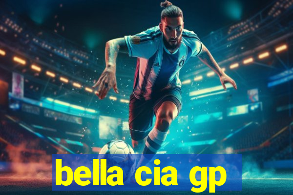 bella cia gp