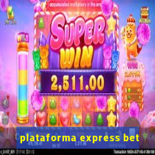 plataforma express bet