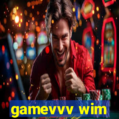 gamevvv wim