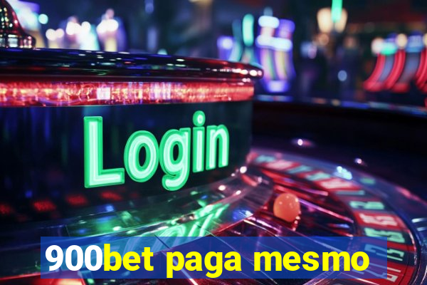 900bet paga mesmo