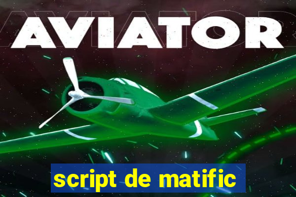 script de matific