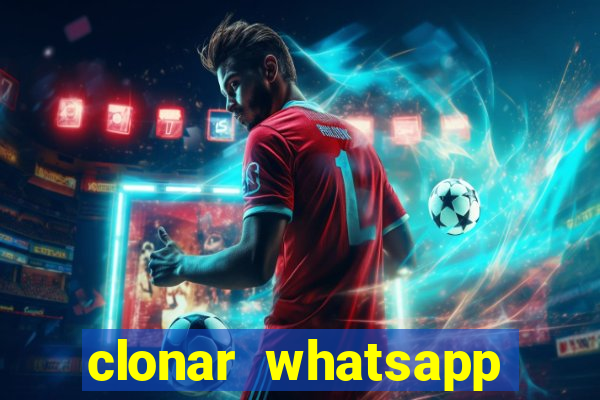 clonar whatsapp pelo email