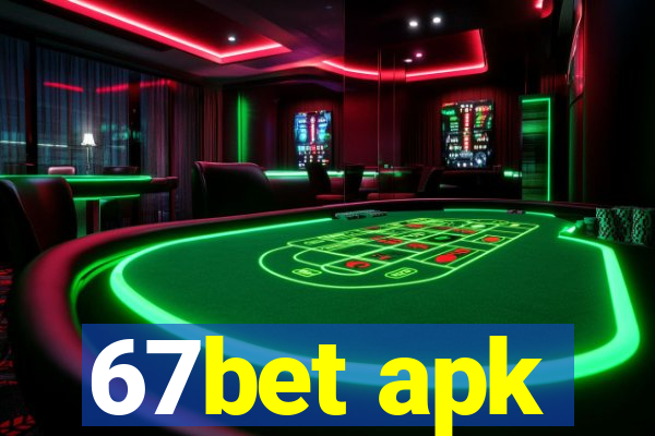 67bet apk