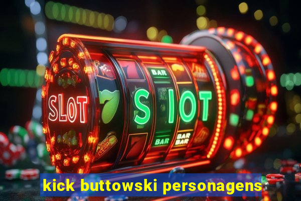 kick buttowski personagens