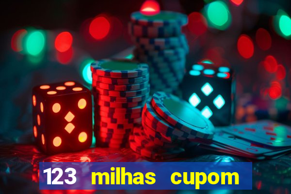 123 milhas cupom de desconto