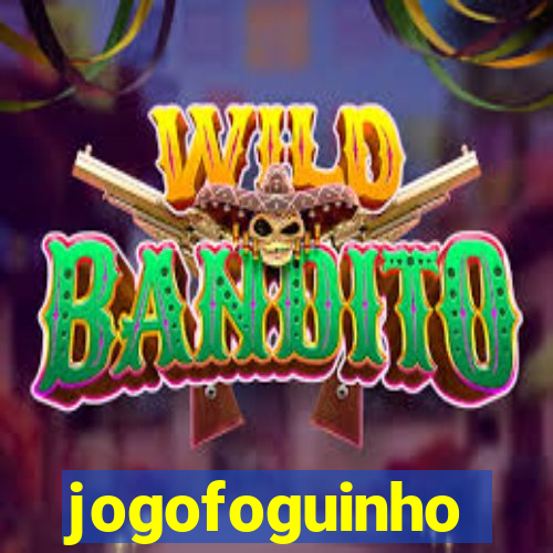 jogofoguinho