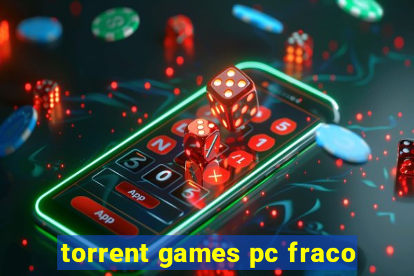 torrent games pc fraco