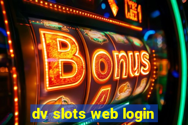 dv slots web login